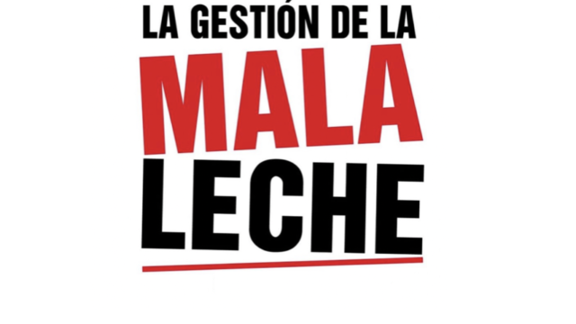 La gestión de la mala leche